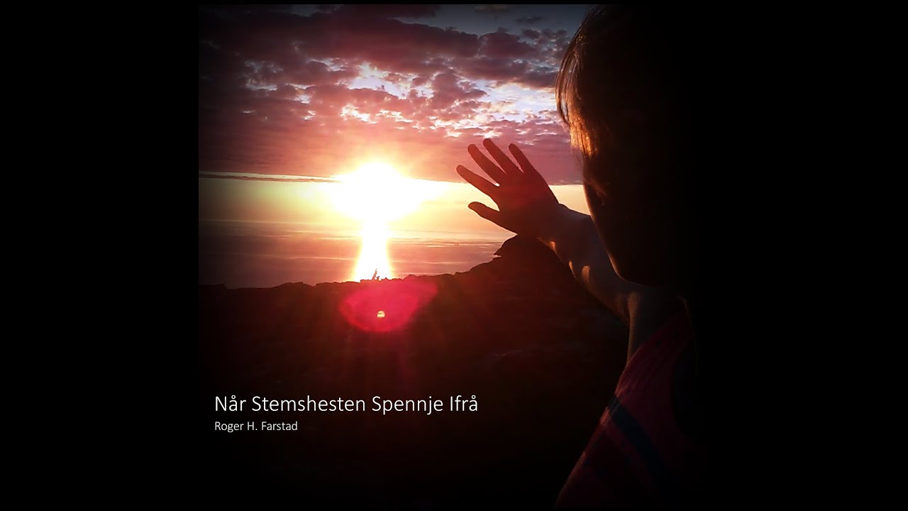 N&aring;r Stemshesten Spennje Ifr&aring; - Roger Farstad