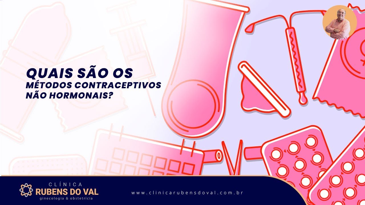 Métodos Anticoncepcionais não Hormonais | Dr. Rubens do Val CRM 58764
