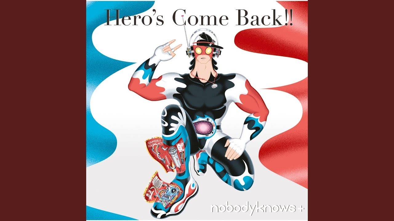 nobodyknows+ - Hero's Come Back!!! (A capella)