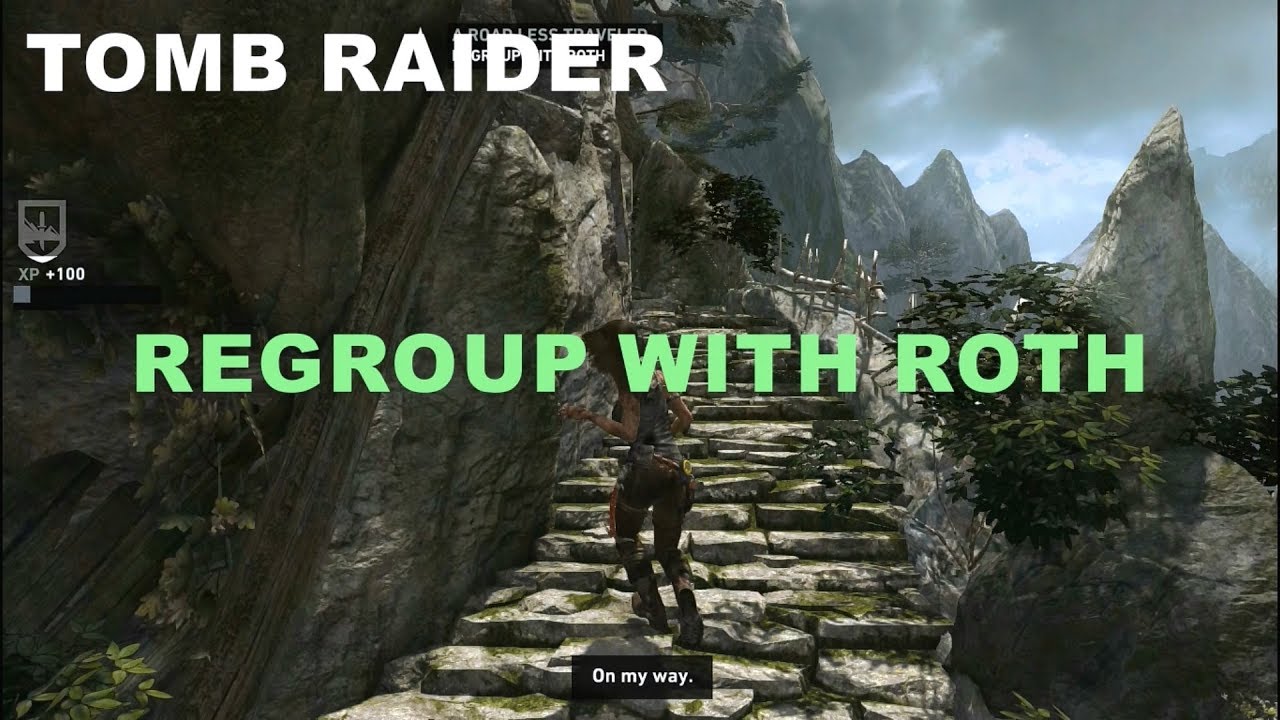 TOMB RAIDER  REGROUP WITH ROTH