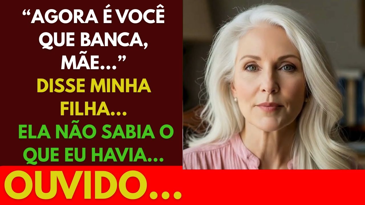 “Agora é você que banca”, disse minha filha — eu ouvi mais do que ela imagina