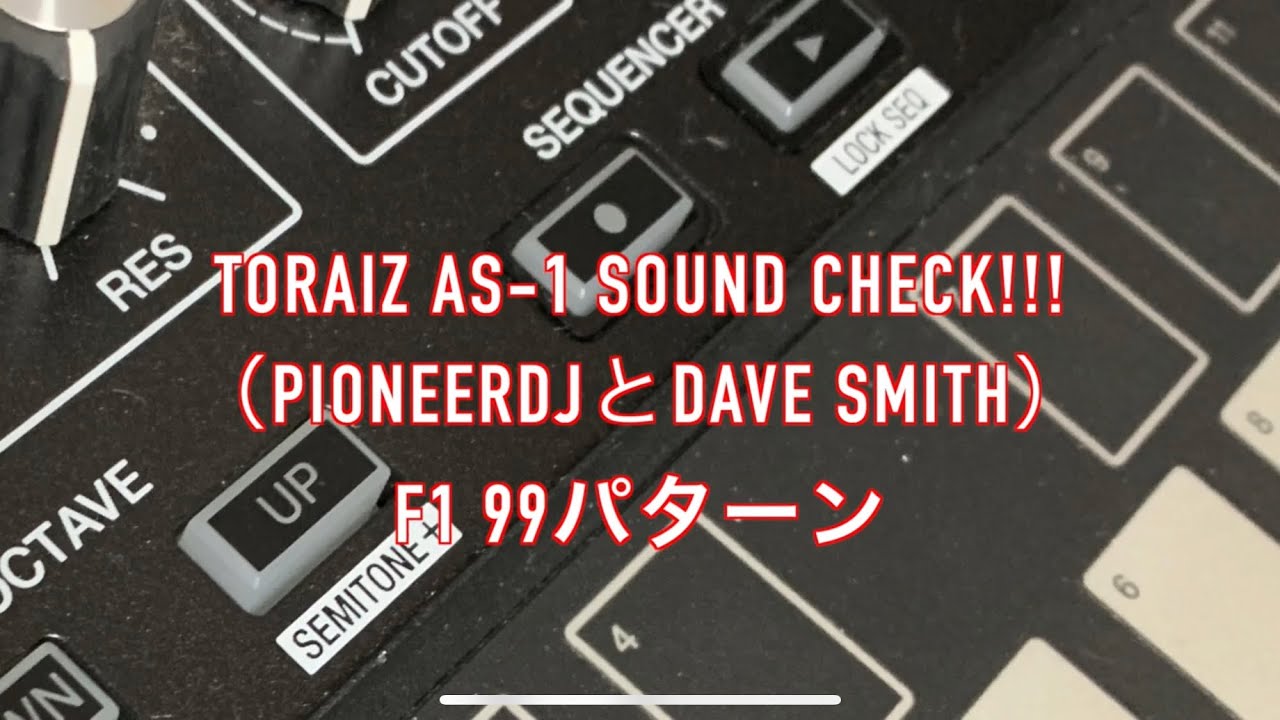 TORAIZ AS-1 Soundcheck (all preset)#1 DaveSmithとPioneerDJの共同開発したアナログシンセサイザーの音色