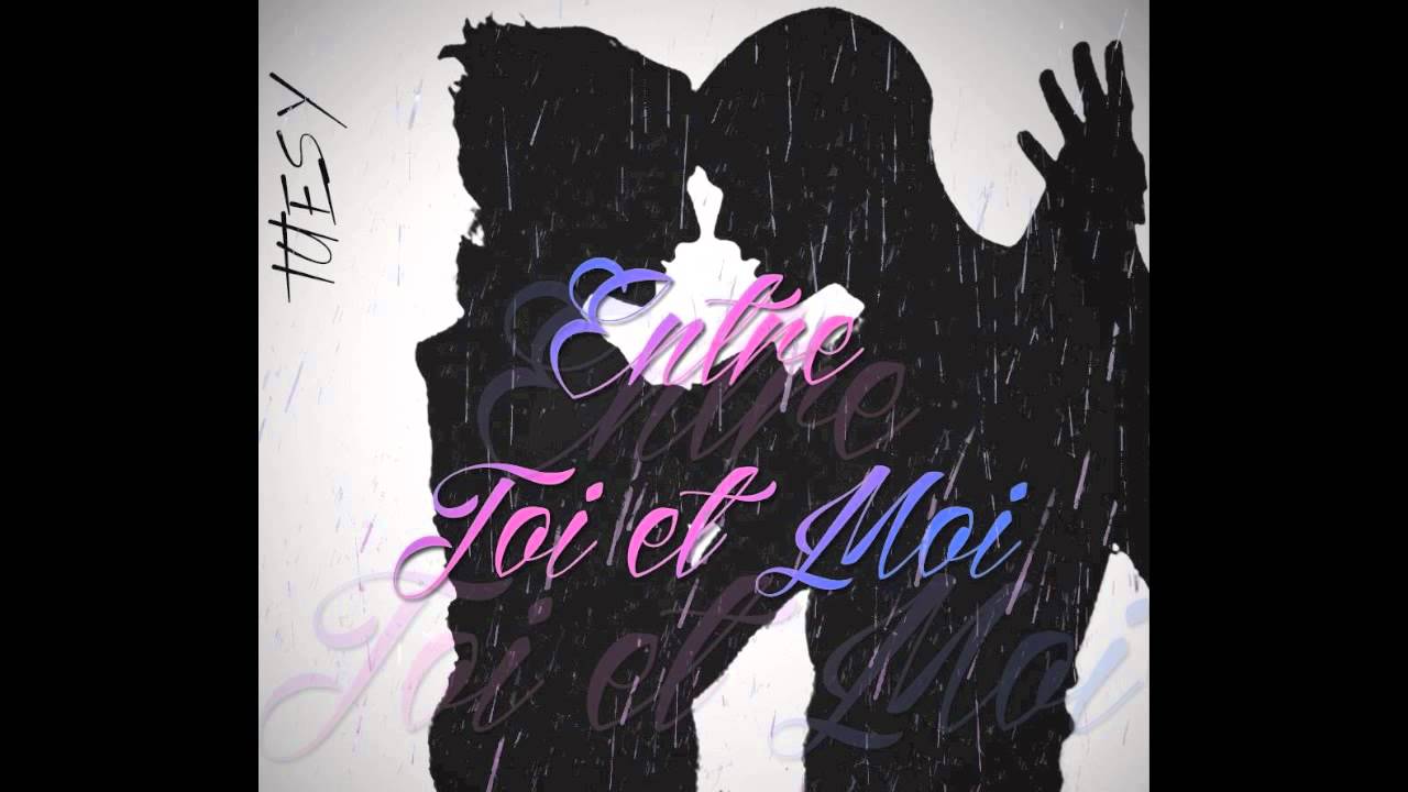 Tuesy - Entre toi et moi