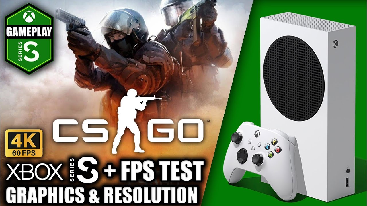 Counter Strike/CSGO - Xbox Series S Gameplay + FPS Test
