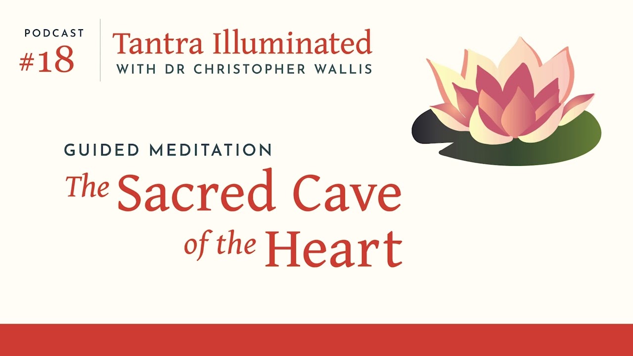 Ep 18 ~  Meditation: The Sacred Cave of The Heart