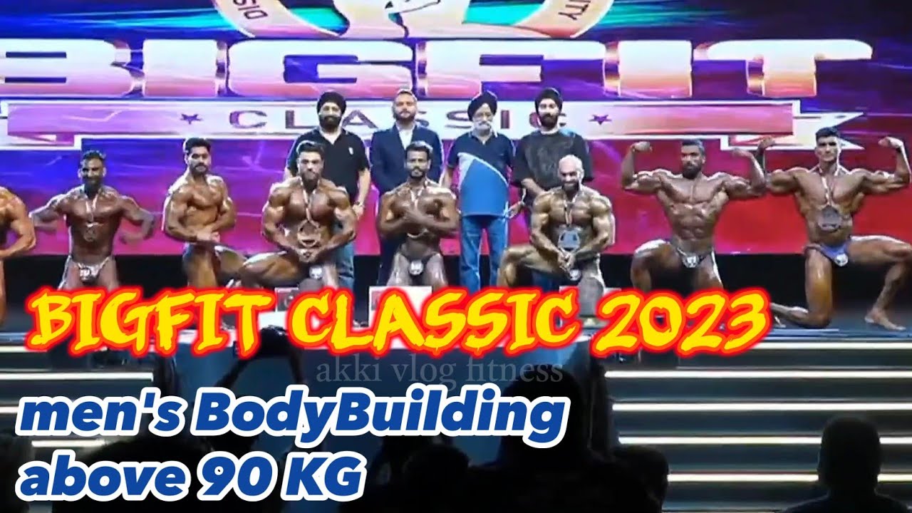 BIGFIT CLASSIC 2023 | men's bodybuilding above 90 KG | akki vlog fitness