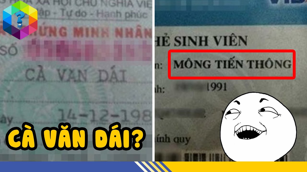 Cười Ngất Với Những Cái Tên Bá Đạo Và Kỳ Quặc Nhất Chỉ Có Ở Việt Nam - Top 1 Khám Phá