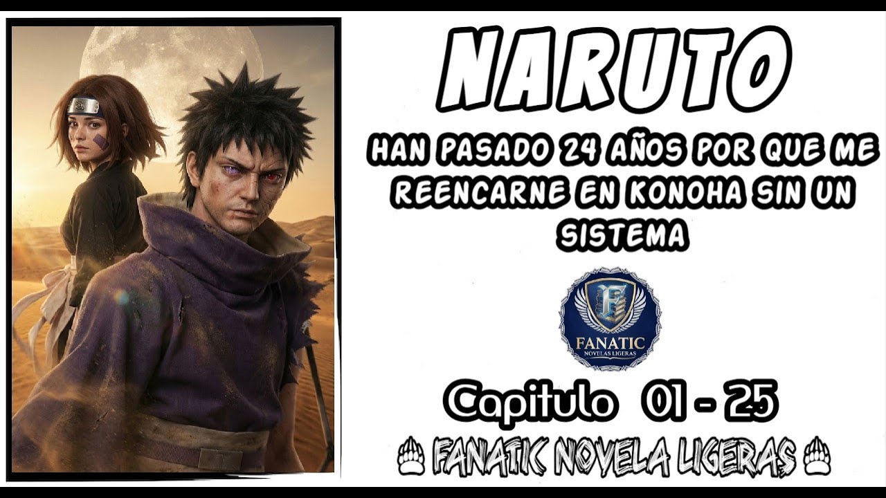 Naruto Han pasado 24 años por que me reencarne en Konoha sin un sistema 01 - 25
