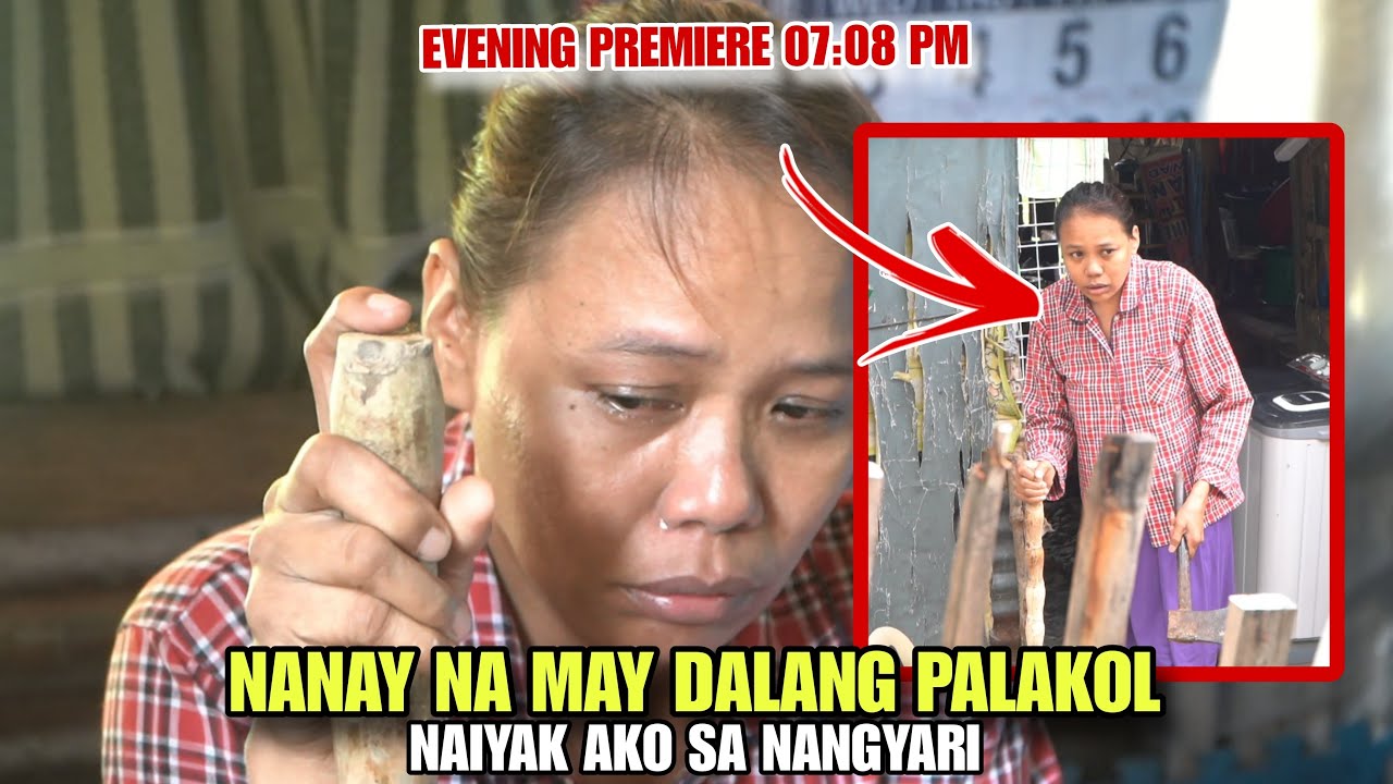 NAGULAT AKO SA DALANG PALAKOL NI NANAY NAIYAK AKO SA NANGYARI