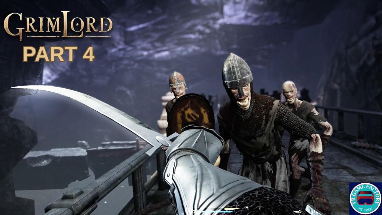 Grimlord Part 4 VR GAMEPLAY