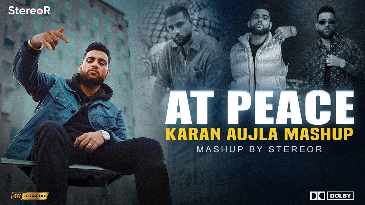 At Peace - Karan Aujla Mashup | StereoR | Punjabi | Straight Ballin | Jee ni lgda | Bachke Bachke 