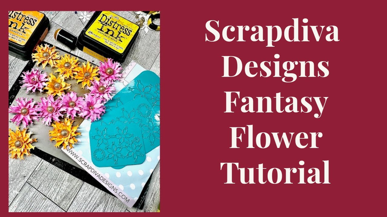 Scrapdiva Designs Fantasy Flower Tutorial