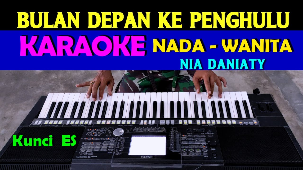 BULAN DEPAN KEPENGHULU - KARAOKE Nada Wanita | Nia Daniaty