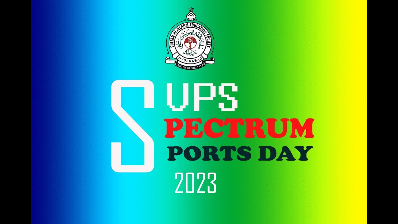 Sultan-ul-Uloom Public School Banjara Hills, Spectrum Sports Day 2023.