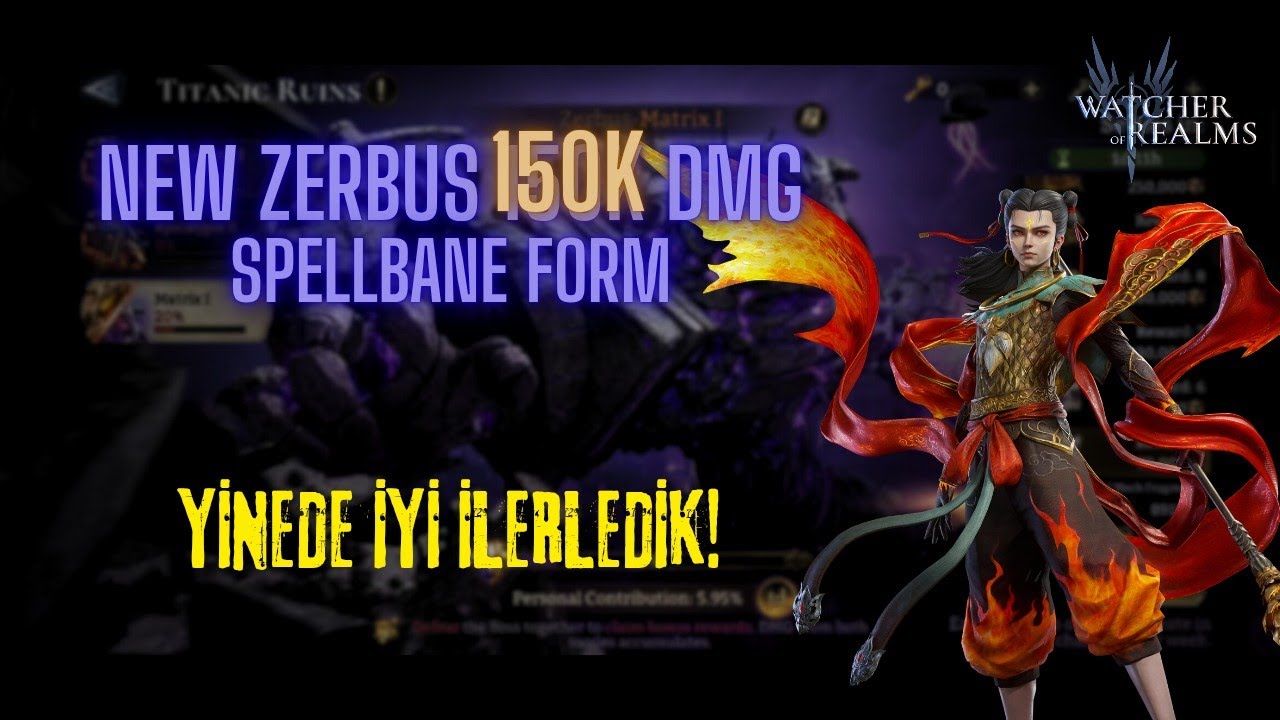 Zerbus 150K DMG Spellbane Form (Taktiklerle) -Watcher of Realms #watcherofrealms #Jancontentsevent