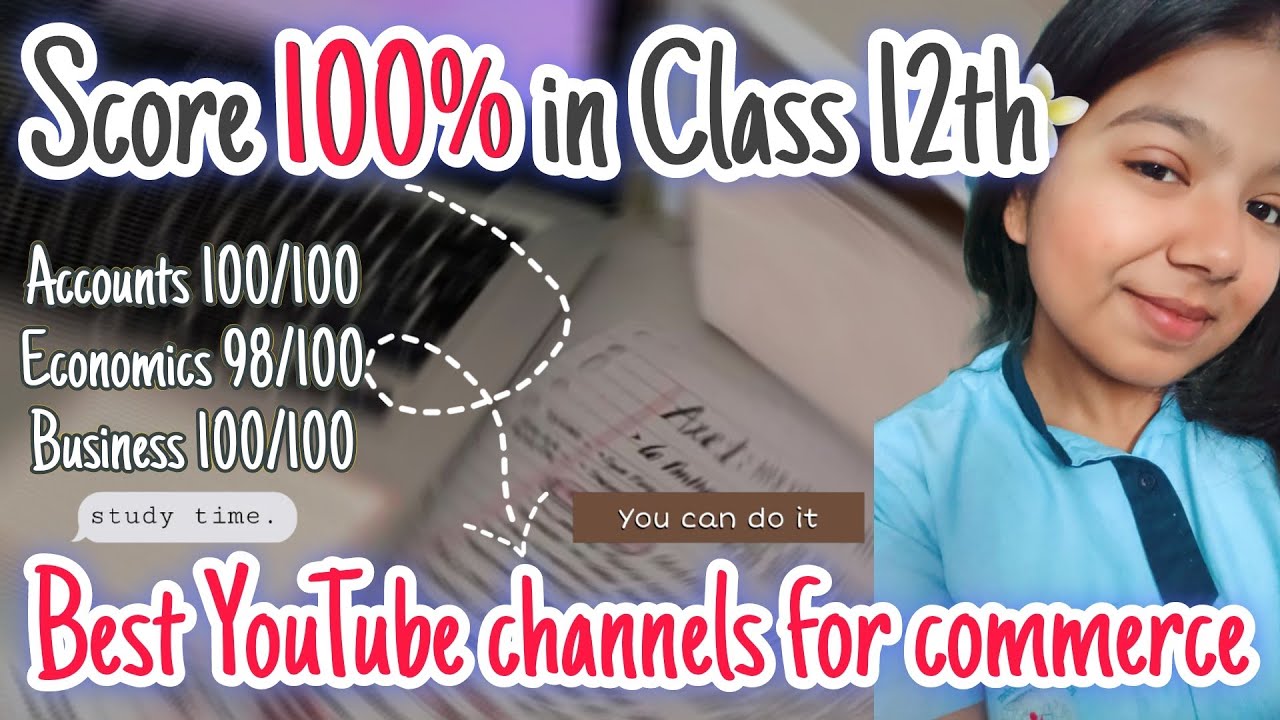 Best Youtube Channels for Class 12th Commerce | score 100/100 | free study material and classes