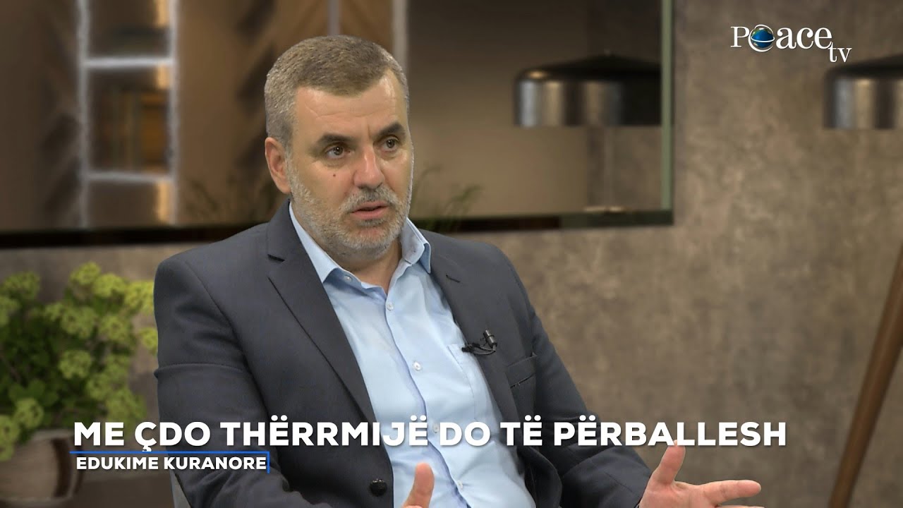 Edukime Kuranore | 11. Me çdo thërrmijë do të përballesh - Ferid Piku