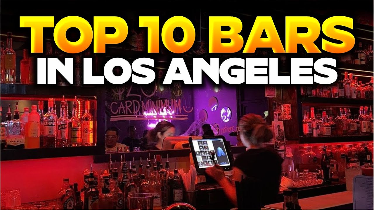 TOP 10 BARS IN LOS ANGELES