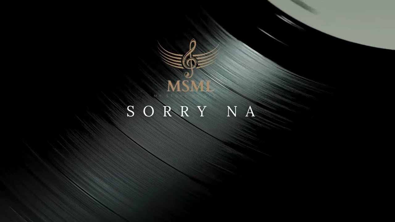 SORRY NA | Original Lyrics by MSML