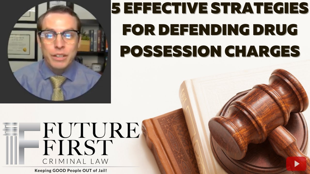 5 Effective Strategies For Defending Drug Possession Charges Part 2 of 3