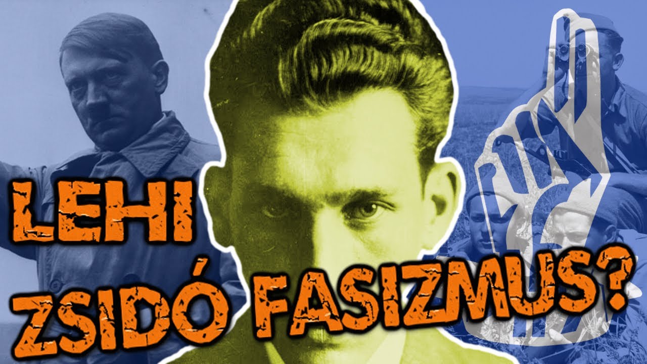 A Lehi - zsid&oacute; fasizmus?