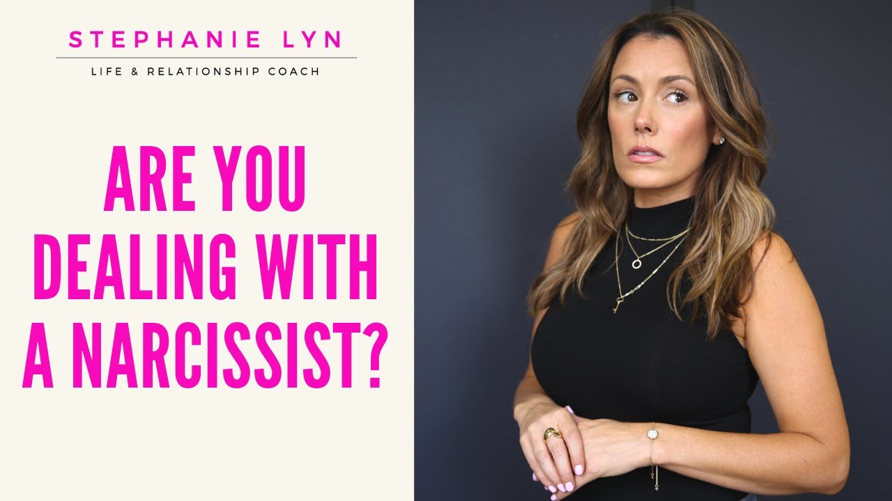 Are You Dealing With A Narcissist? | Stephanie Lyn Coaching