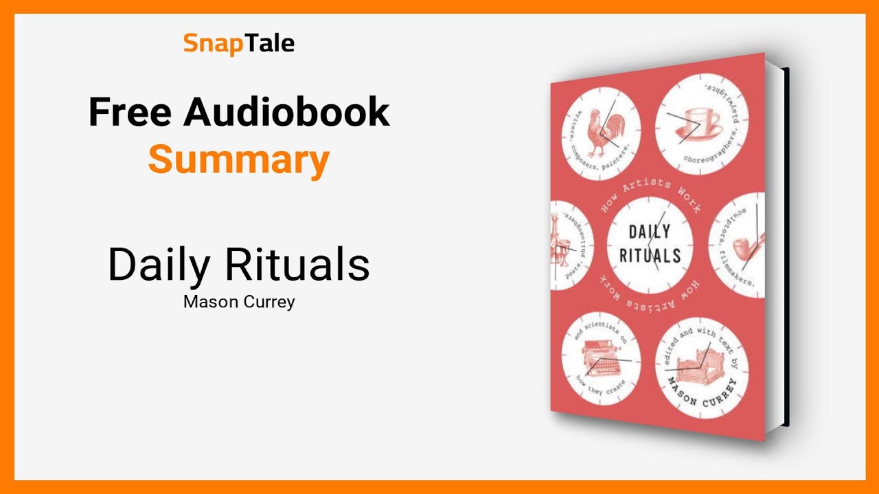 Daily Rituals by Mason Currey: 9 Minute Summary