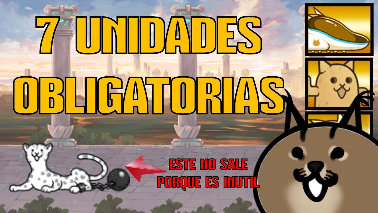 7 UNIDADES que son OBLI-GATO-RIAS || TheBattleCats  ||  CatRacal