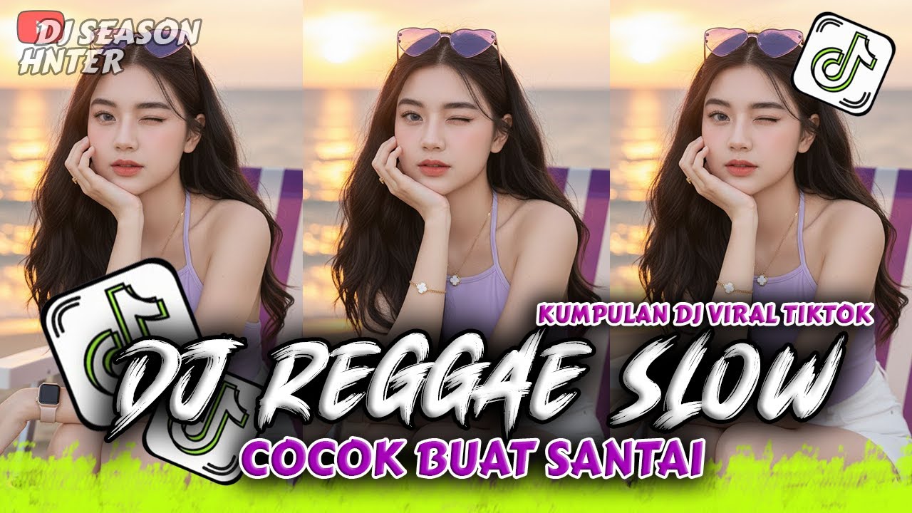 KUMPULAN DJ REGGAE SANTAI FULL BASS || DJ CAMPURAN REGGAE SLOW TERBARU VIRAL TIK TOK🎵