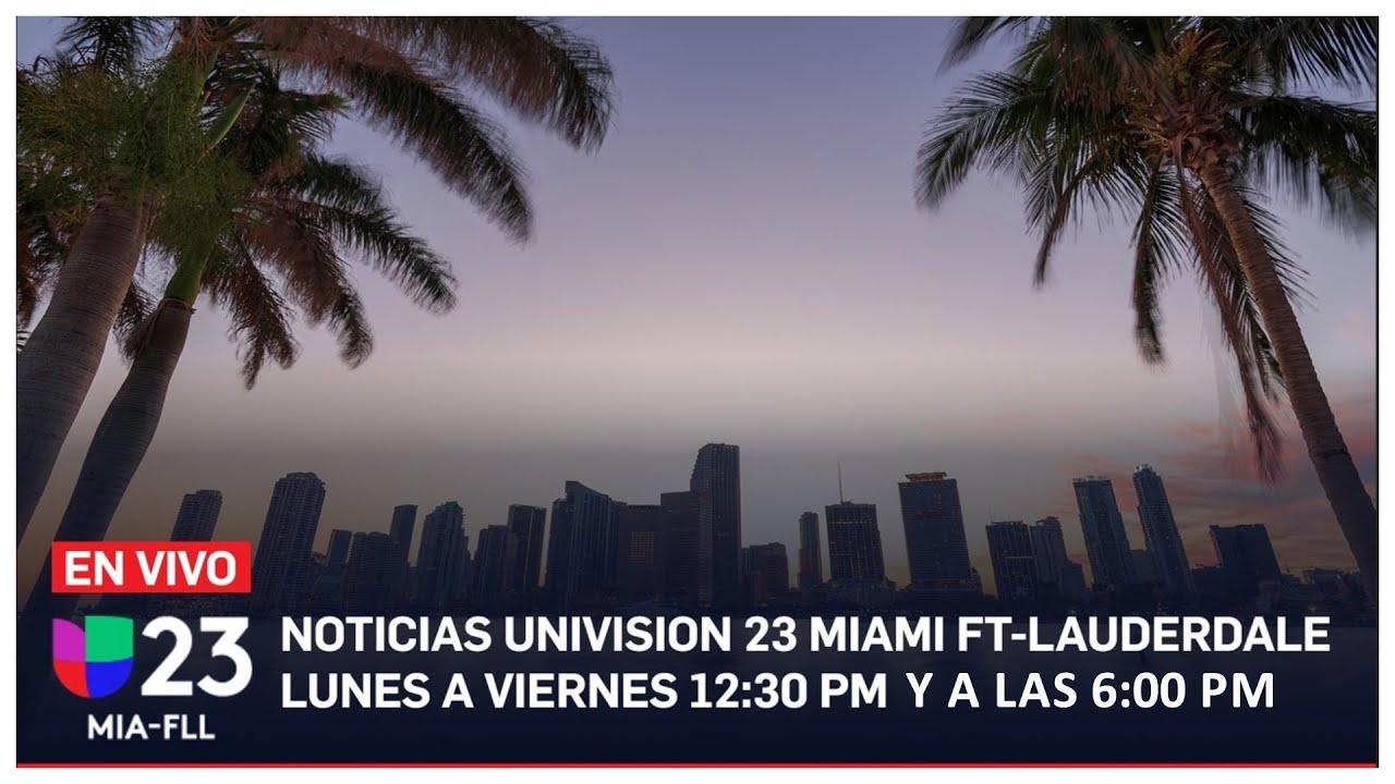 🔴 En vivo: Univision 23 Miami: 14 de agosto de 2024