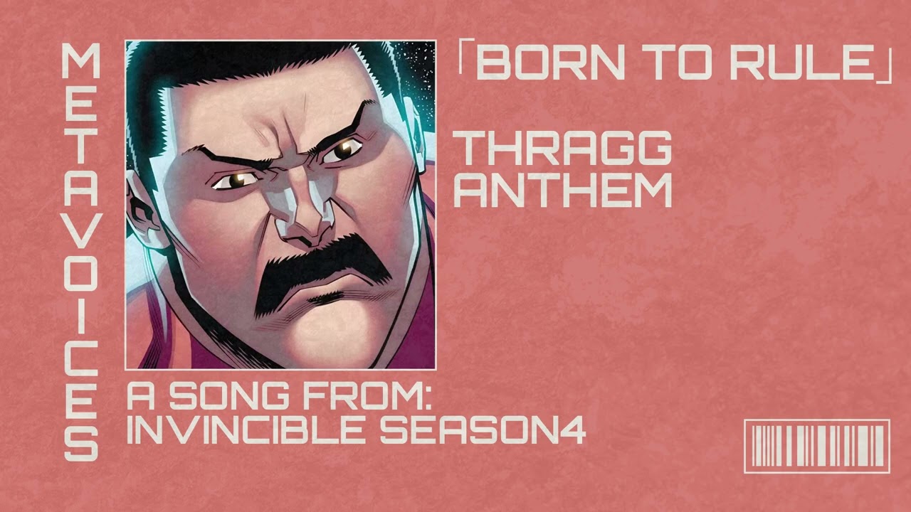 INVINCIBLE TV SERIES SEASON 4 OST - BORN TO RULE - THRAGG ANTHEM ENGLISH ORIGINAL SOUNDTRACK