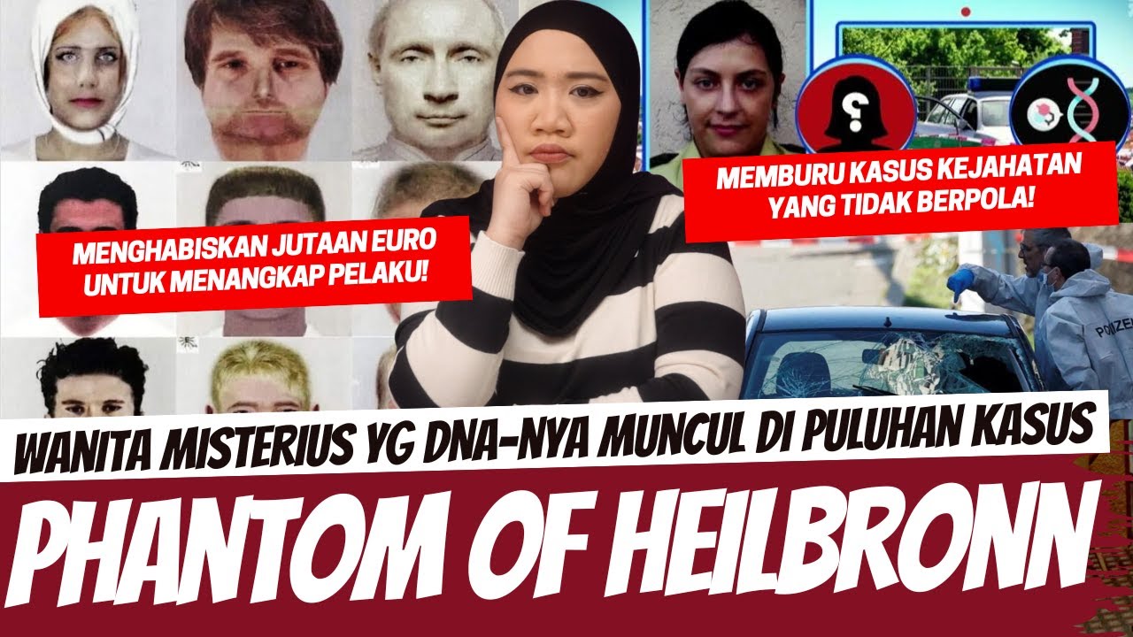 MISTERI JEJAK DNA MISTERIUS YANG ADA DI PULUHAN KASUS TAK BERPOLA ! THE PHANTOM OF HEILBRONN