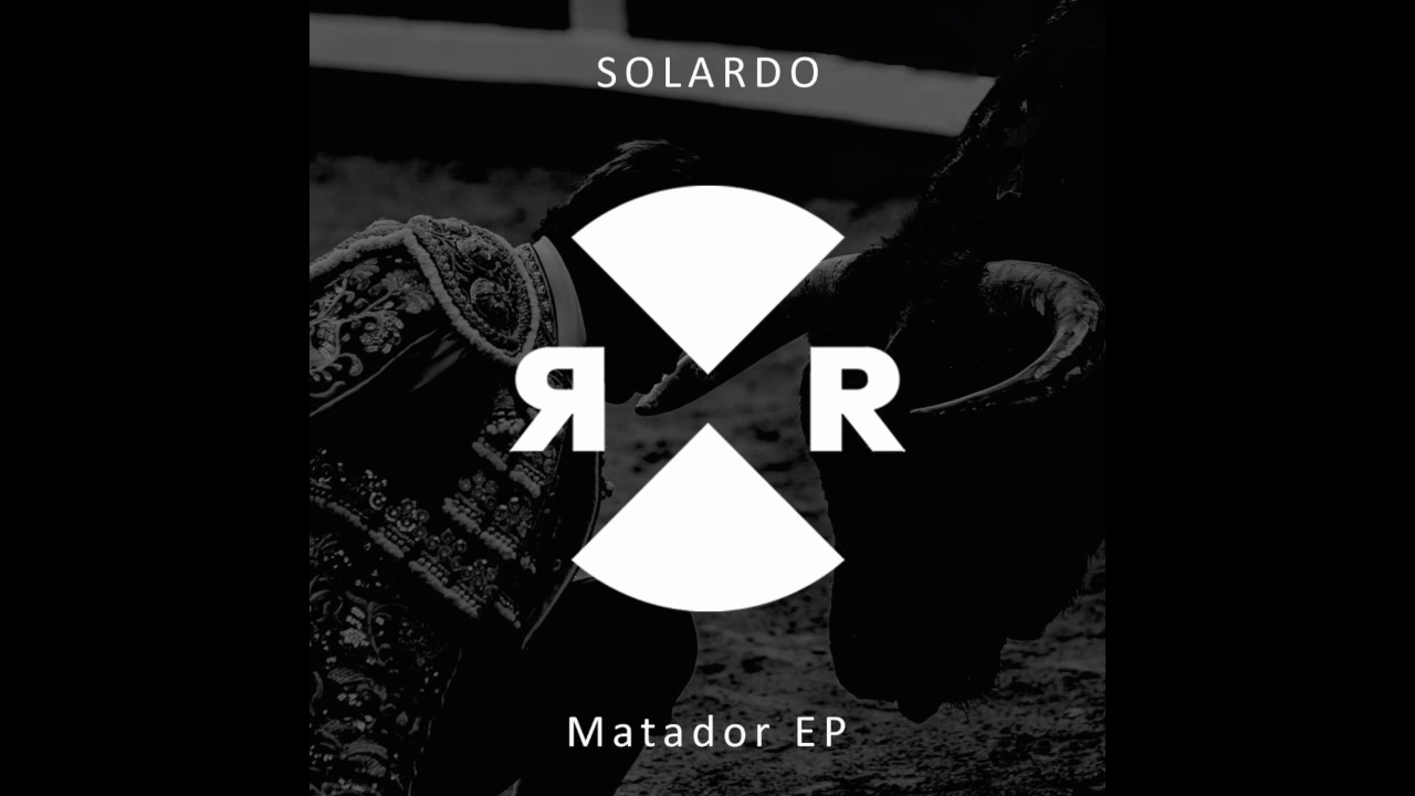 Solardo -  Matador