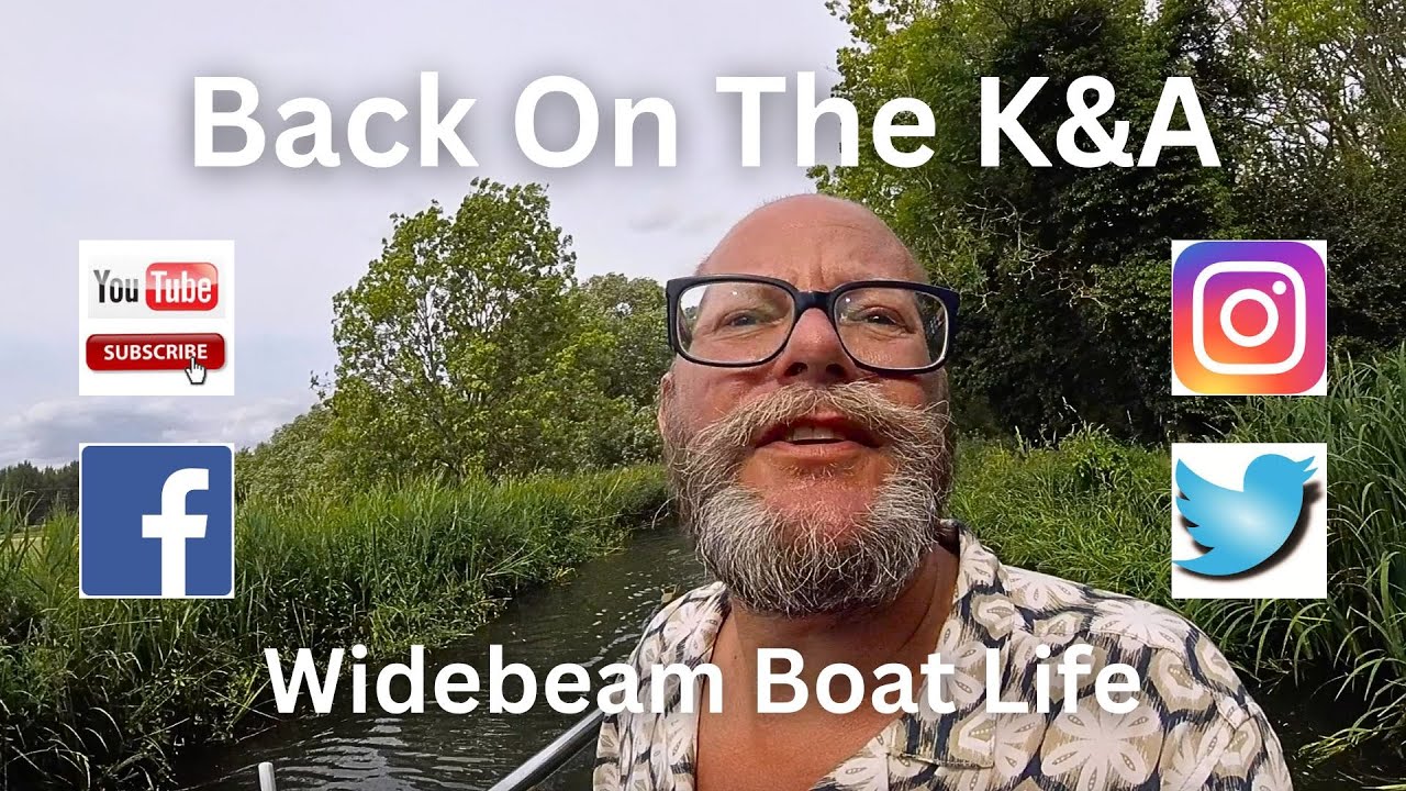 #172 - Back On The K&A: Widebeam Boat Life