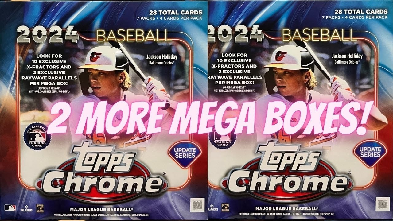 2024 Topps Chrome Update Mega Boxes ** 2 Mega Boxes! **