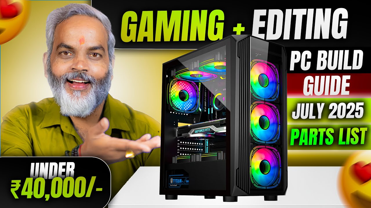 Under ₹40,000/- 🔥 Best Gaming + Editing PC&nbsp;Build ⚡ July 2025  Parts List