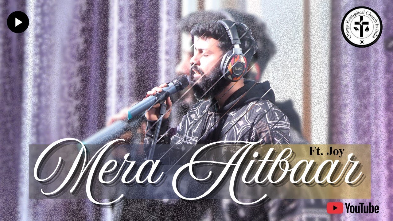 Mera Aitbaar Ft. Joy | Official Music Video | OEC Church | @ft.fidesworshippers