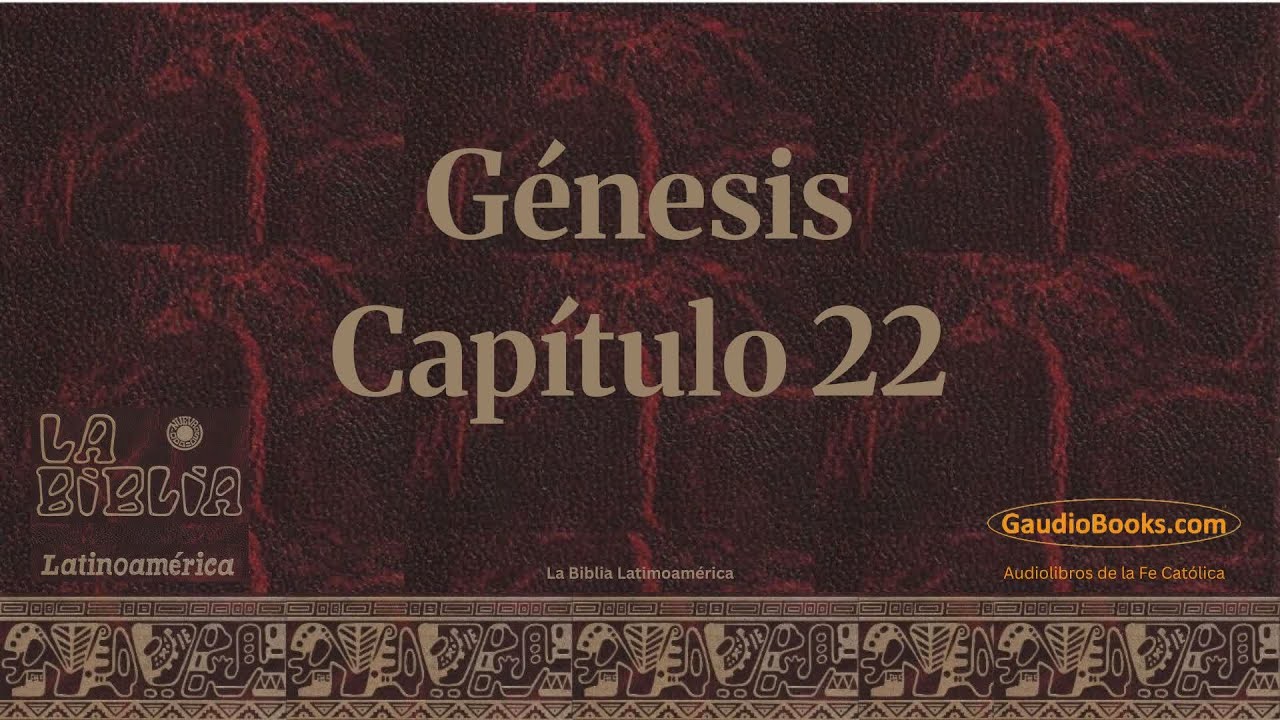 El Libro de Génesis Capítulo 22 - Biblia Católica en Audio - Gaudio Books