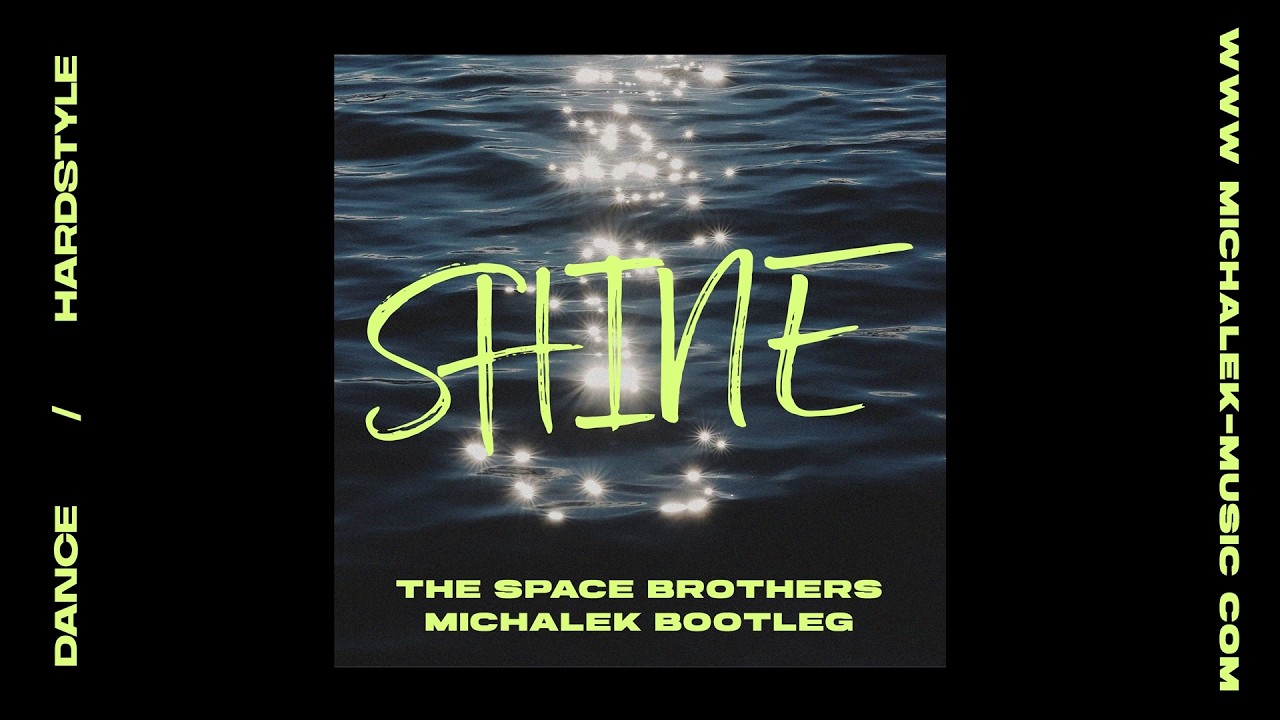 The Space Brothers - Shine (MICHALEK Bootleg 2026) #hardstyle