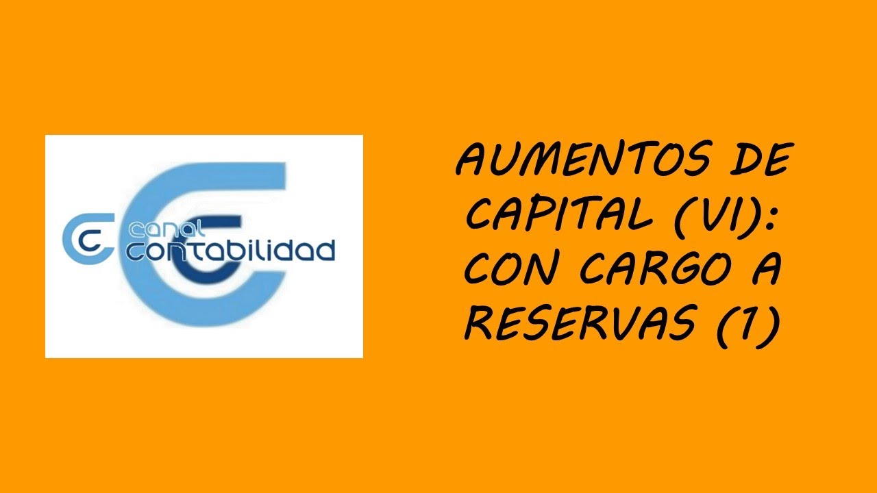 AUMENTOS DE CAPITAL (VI): CON CARGO A RESERVAS (1)