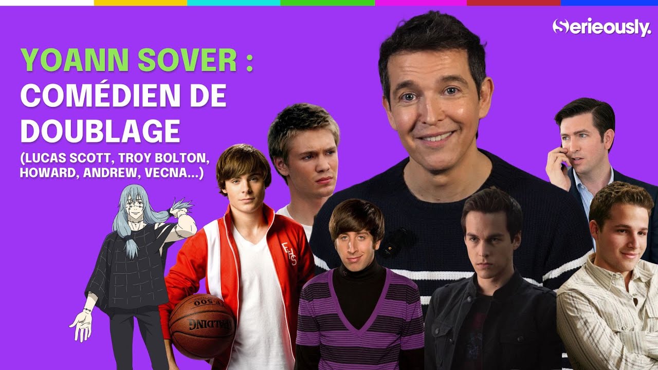 🎡 Yoann Sover, la voix de Zac Efron et plein d'autres !