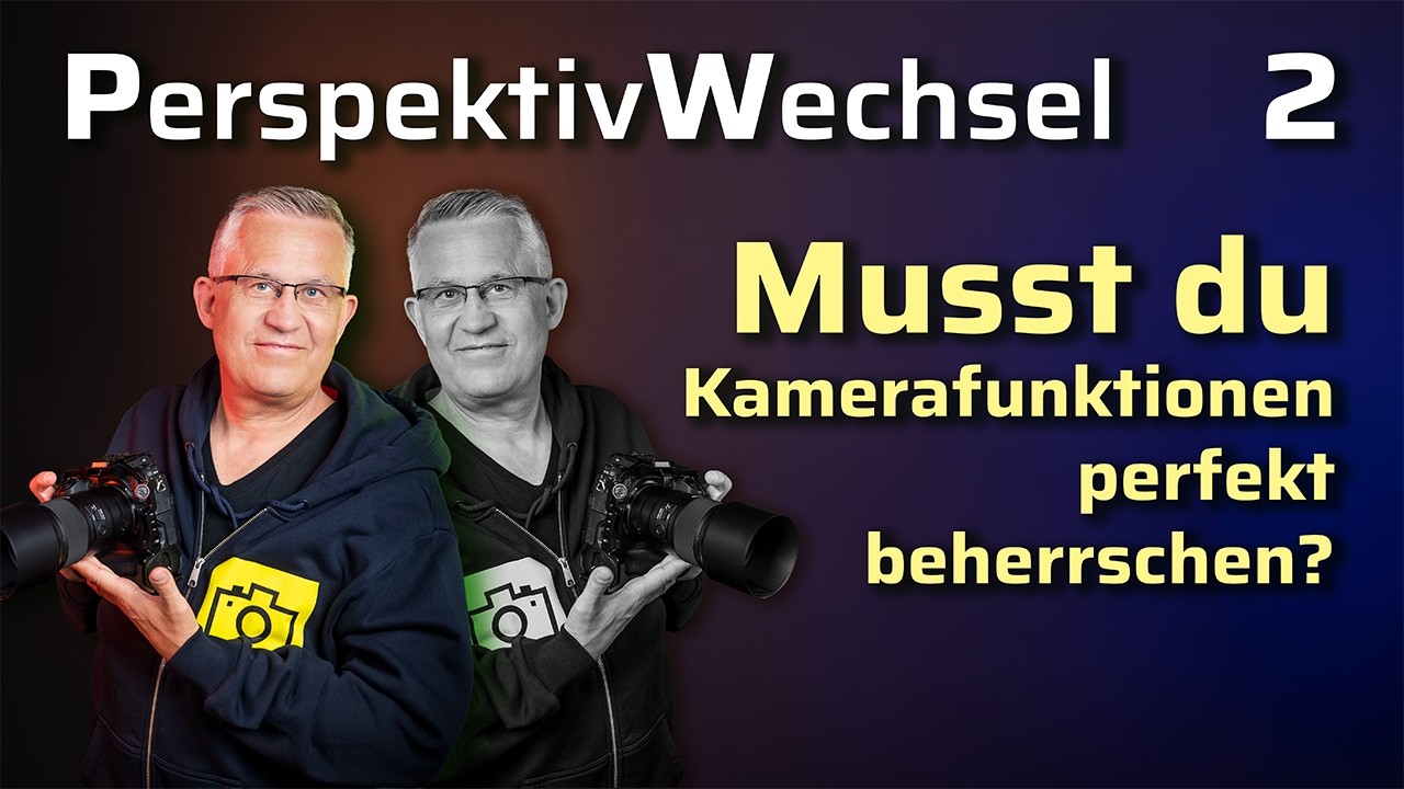 Musst du Kamerafunktionen perfekt beherrschen? Perspektivwechsel zur Fototechnik
