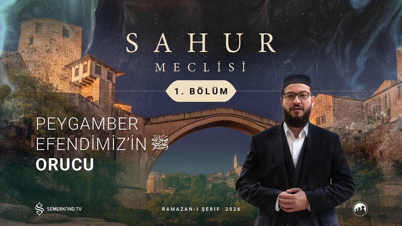 SAHUR MECLİSİ 2026 | 1. BÖLÜM | M. FATİH YASİN DEMİRAL VE M. ZEKİ BAKIRCIOĞLU