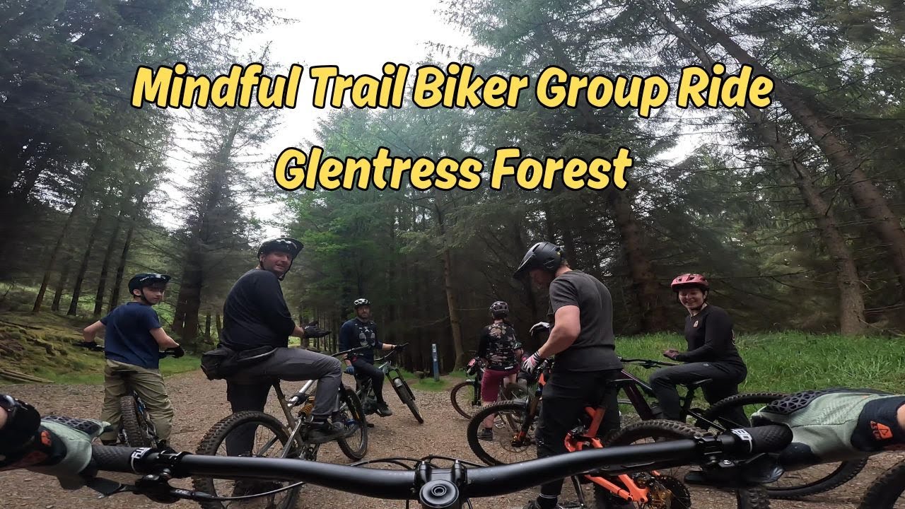 Glentress Mindful Trail Biker Group Ride