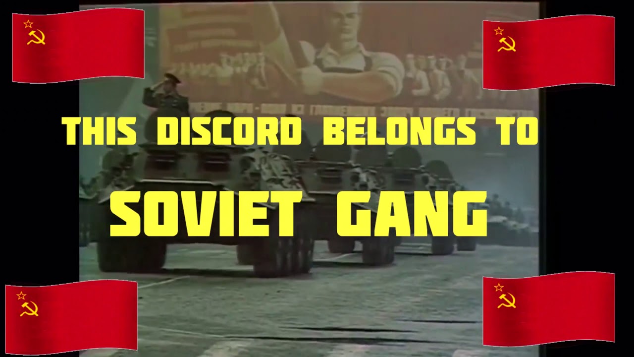 This discord belongs to Soviet Gang (but no earrape)