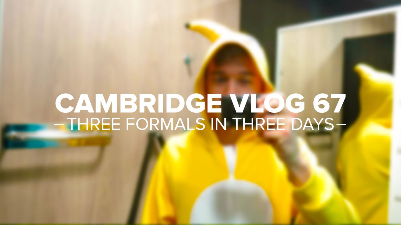 Cambridge Vlog 67 | Three Formals in Three Days