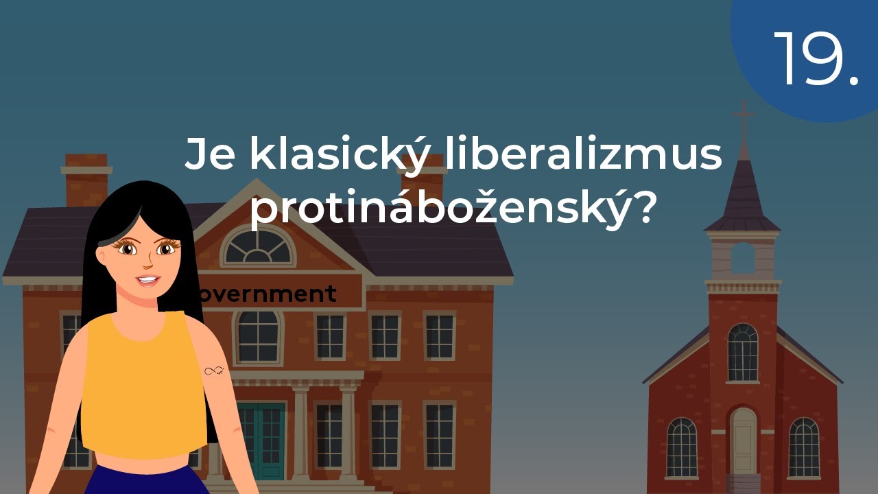 Abeceda liberalizmu: 19. Je klasick&yacute; liberalizmus protin&aacute;božensk&yacute;?