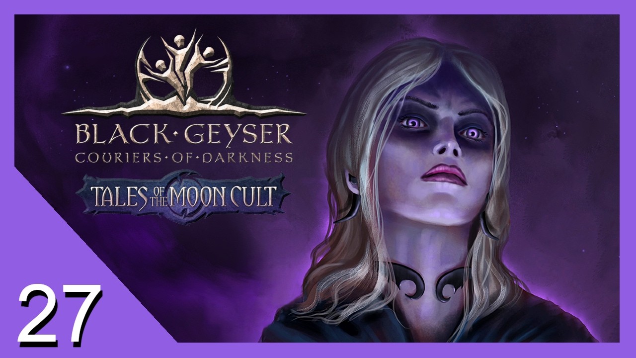 The Curious Cat - Black Geyser: Couriers of Darkness - Let's Play - 27