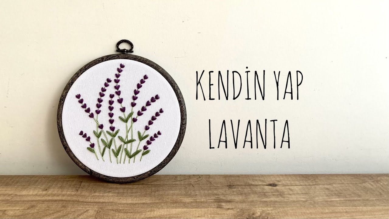 Lavanta Nakış Pano Yapılışı | DIY Embroidery Lavender