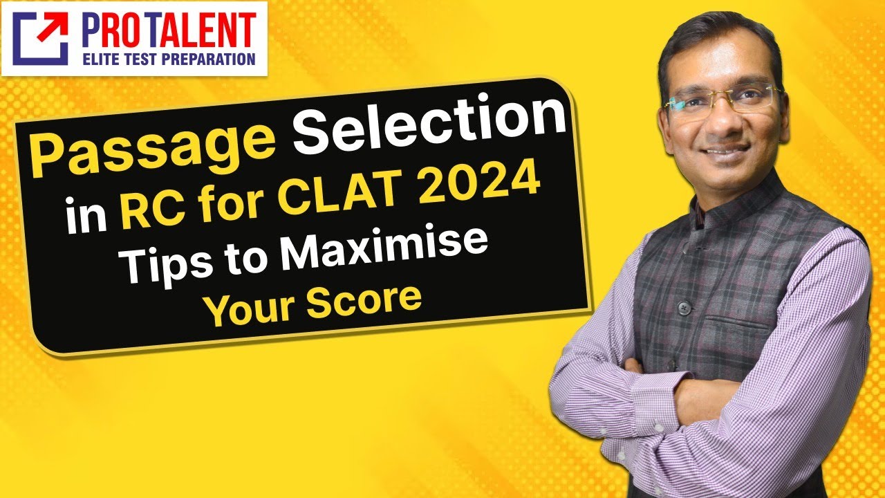 Passage Selection Strategy for RC in CLAT 2024 I Expert Tips by Nitin Parmar I ProTalent Digital